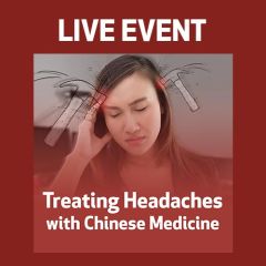 LIVE EVENT - Treating Headaches with Chinese Medicine
