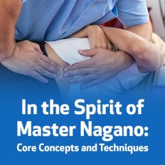 In the Spirit of Master Nagano: Core Concepts and Techniques