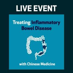 LIVE EVENT - Treating Inflammatory Bowel Disease with Chinese Medicine