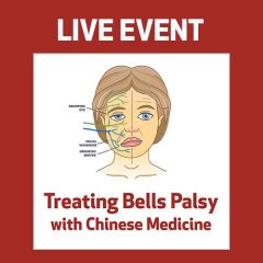 LIVE EVENT - Treating Bells Palsy with Chinese Medicine