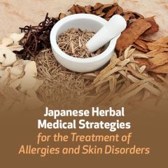 Japanese Herbal Medical Strategies for the Treatment of Skin Disorders and Allergies