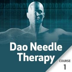 Dao Needle Therapy - Course 1