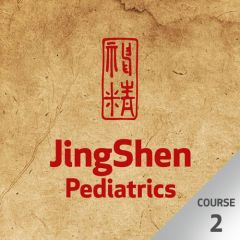 Pediatric Acupuncture & Chinese Medicine with JingShen Pediatrics - Course 2