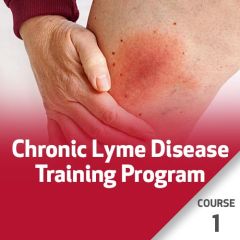 Chronic Lyme Disease Training Program - Course 1