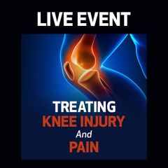 LIVE EVENT - Treating Knee Injury and Pain