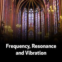 Frequency, Resonance and Vibration