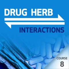 Drug-Herb Interactions - Course 8