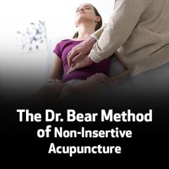 The Dr. Bear Method of Non-Insertive Acupuncture