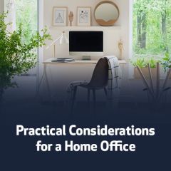 Practical Considerations for a Home Office