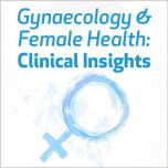 Gynaecology & Female Health: Clinical Insights