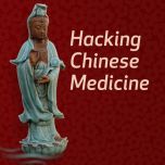 Hacking Chinese Medicine