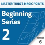 Master Tung's Magic Points: Beginning Series 2 - Course 6