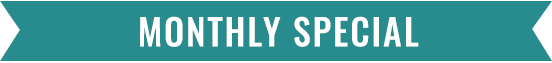 Monthly Specials