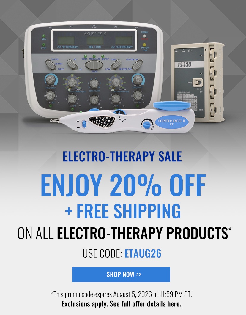 ELECTRO-THERAPY SALE
      ENJOY 20% OFF + FREE SHIPPING
      ON ALL ELECTRO-THERAPY PRODUCTS*

      USE CODE: ETAUG26