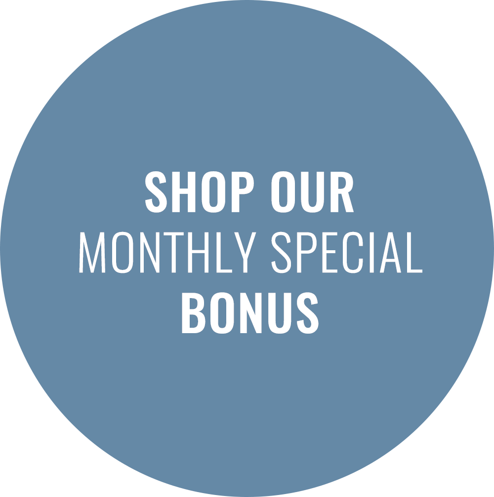 SHOP OUR MONTHLY SPECIALS