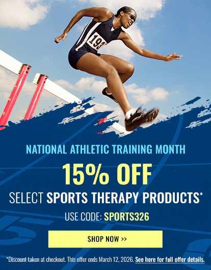 
      15% OFF SELECT SPORTS THERAPY PRODUCTS*
 
      USE CODE: SPORTS326
