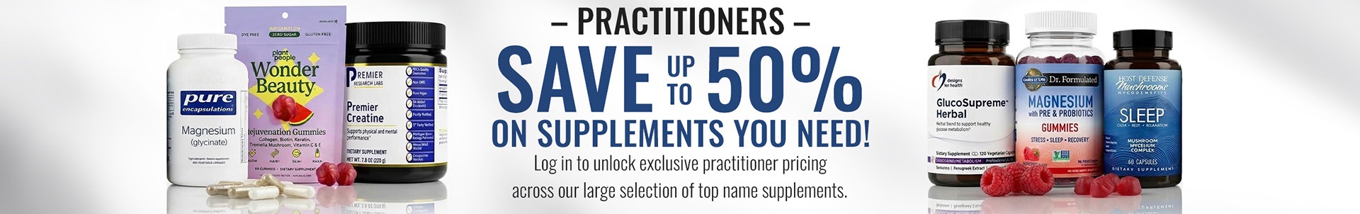 Practitioners Save up to 50% on Supplements