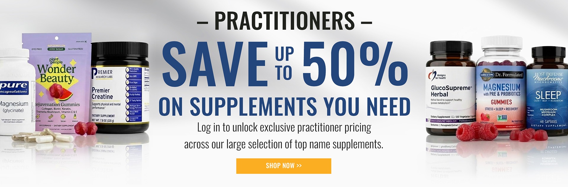Practitioners Save up to 50% on Supplements