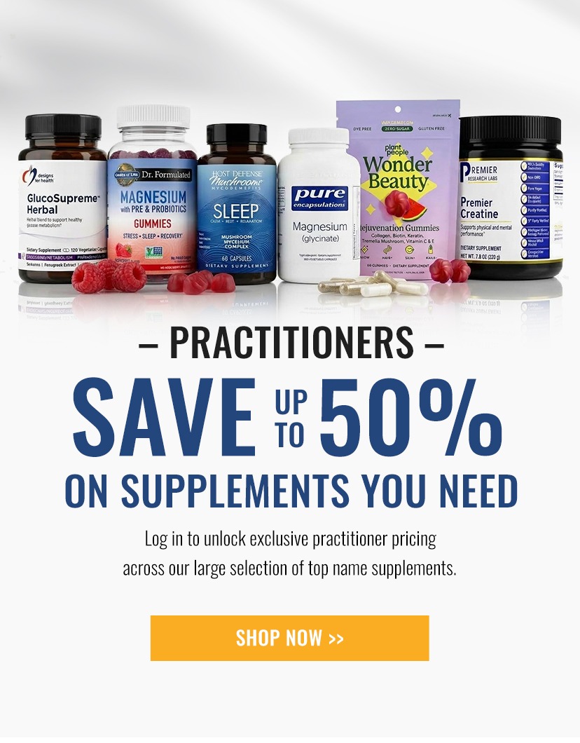 Practitioners Save up to 50% on Supplements