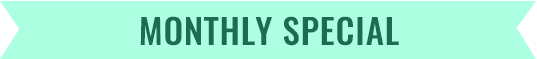 Monthly Specials