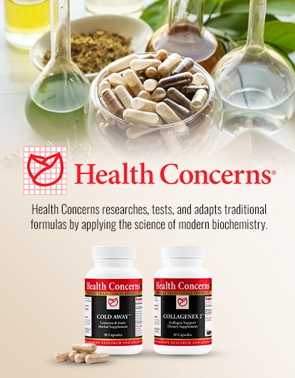 HEALTH CONCERNS   
      Health Concerns researches, tests, and adapts traditional formulas by applying the science of modern biochemistry.